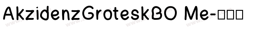 AkzidenzGroteskBO Me字体转换